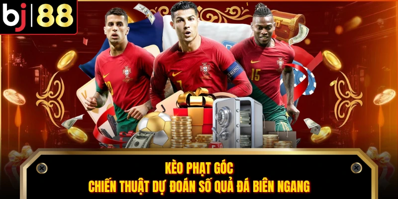 Kèo Phạt Góc - Chiến Thuật Dự Đoán Số Quả Đá Biên Ngang